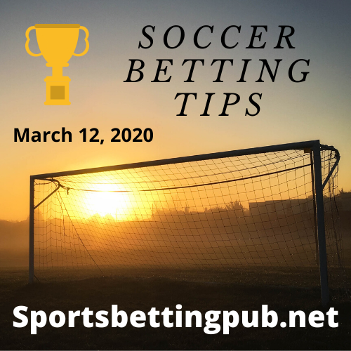 March 12 Soccer Betting Tips