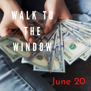 Walk to the Window June 20