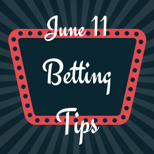 June 11 Sports Betting Picks