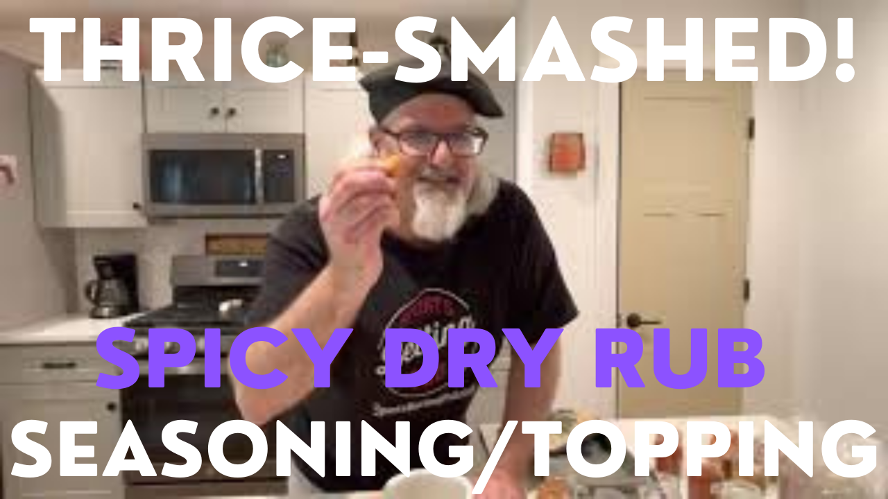 Thrice-Smashed Spicy Dry Rub Seasoning & Topping