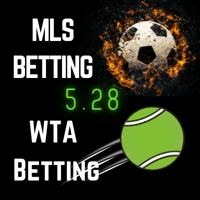 May 28 MLS & WTA Betting Tips