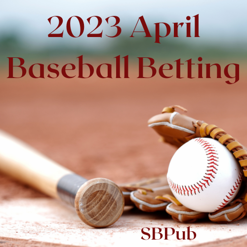 April Baseball Betting Articles