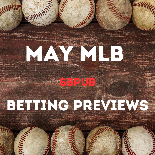 May MLB Betting Previews