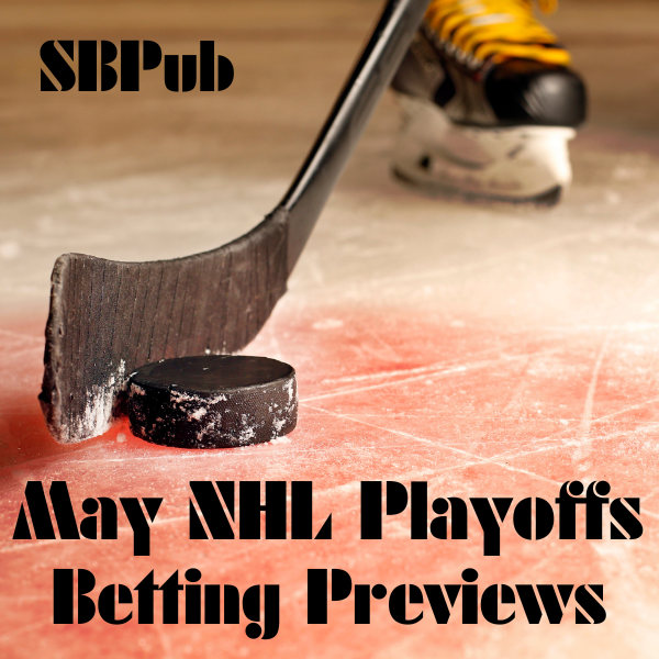 May NHL Playoffs Betting Previews