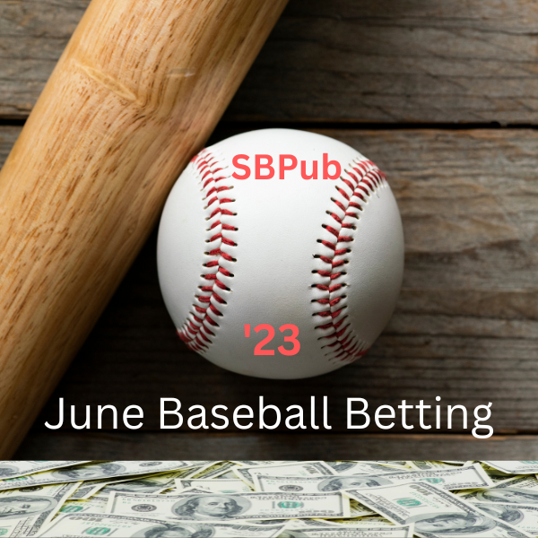 June Baseball Betting