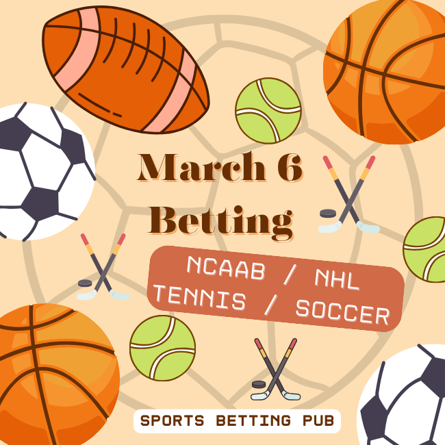 March 6 Sports Betting